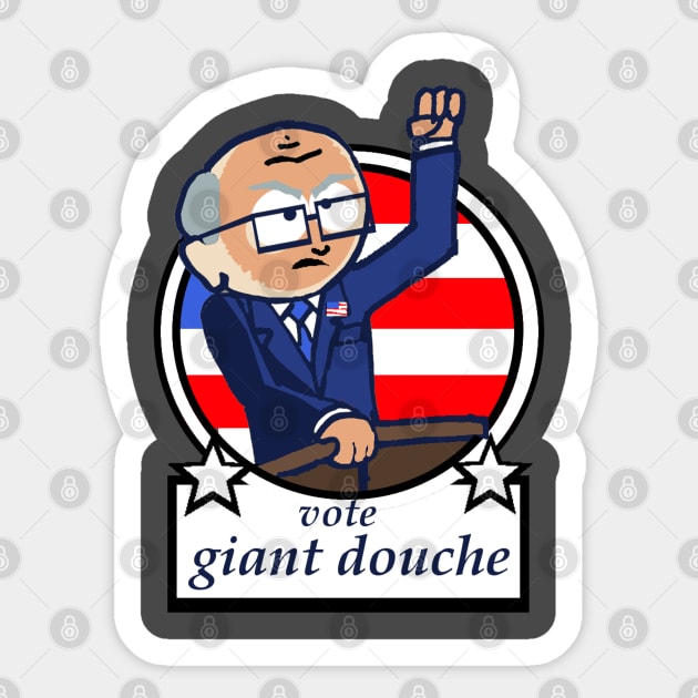 Vote giant douche Sticker by Undeadredneck